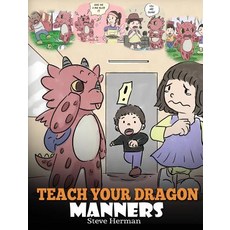(英文圖書)Teach Your Dragon Manners: Train Your Dragon To Be Respectful. A Cute Children S... 精裝版, Dg Books Publishing, 英文