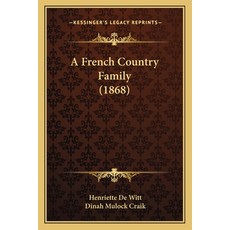 A French Country Family (1868) 平裝版, Kessinger Publishing, 英文