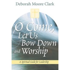 (英文圖書) O Come Let Us Bow Down and Worship 平裝版, Smyth & Helwys Publishing, ..., 英文