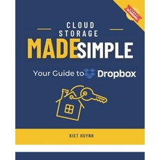 (英文圖書) Cloud Storage Made Simple: Your Guide to Dropbox 平裝版, Independently Published, 英文