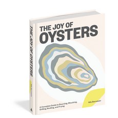 (英文圖書) The Joy of Oysters: A Complete Guide to Sourcing Shucking Grilling Broiling and Frying 精裝版, Artisan Publishers, 英文