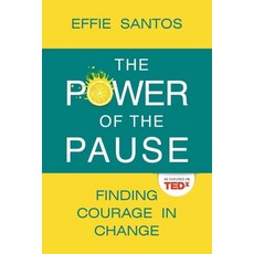 (英文圖書) The Power Of The Pause: Finding Courage in Change 平裝版, Geemorgan Publishing, 英文