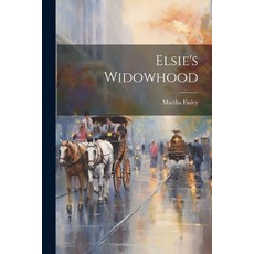 (英文圖書)Elsie's Widowhood 平裝版, Legare Street Press, 英文