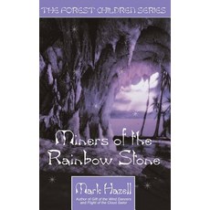 (英文圖書)Miners of the Rainbow Stone (the Forest Children Series) 平裝版, New Generation Publishing, 英文