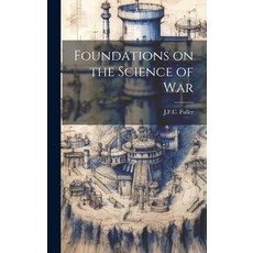 (英文圖書) Foundations on the Science of War 精裝版, Hassell Street Press, 英文