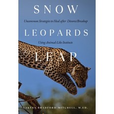 (英文圖書) Snow Leopards Leap: Uncommon Strategies to Heal after Divorce/Breakup Using Animal-Like Insti... 精裝版, WestBow Press, 英文