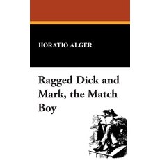 (英文圖書)Ragged Dick and Mark the Match Boy 精裝版, Wildside Press, 英文