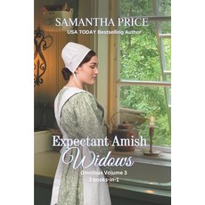 (英文圖書) Expectant Amish Widows 3 Books-in- 1 (Volume 3) The Pregnant Widow's Amish Vacation: The Amis... 平裝版, Independently Published, 英文