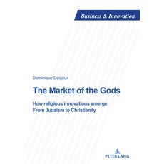 (英文圖書) The Market of the Gods: How religious innovations emerge. From Judaism to Chris... 平裝版, Peter Lang Group Ag, Intern..., 英文