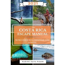 The Costa Rica Escape Manual 2021 平裝版, Independently Published, 英文
