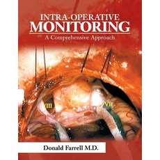 (英文圖書) Intra-Operative Monitoring: A Comprehensive Approach 平裝版, Xlibris Us, 英文