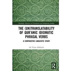 (英文圖書) The (Un)Translatability of Qur'anic Idiomatic Phrasal Verbs: A Contrastive Linguistic Study 精裝版, Routledge, 英文