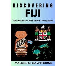 (英文圖書) Discovering Fiji: Your Ultimate 2023 Travel Companion 平裝版, Independently Published, 英文