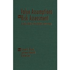 Value Assumptions in Risk Assessment: A Case Study of the Alachlor Controversy 平裝版, Wilfrid Laurier University Press, 英語