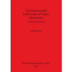 (英文圖書) The Monumental Earthworks of Palau Micronesia: A landscape perspective 平裝版, British Archaeological Repo..., 英文