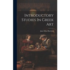 (英文圖書) Introductory Studies In Greek Art 精裝版, Legare Street Press, 英文