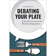 (英文圖書) Debating Your Plate: The Most Controversial Foods and Ingredients 精裝版, Greenwood, 英文