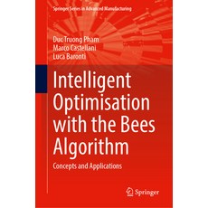 (英文圖書) Intelligent Optimisation with the Bees Algorithm: Concepts and Applications 精裝版, Springer, 英文