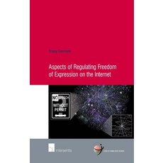 (英文圖書) Aspects of Regulating Freedom of Expression on the Internet: Volume 27 平裝版, Intersentia, 英文