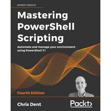 (英文圖書) Mastering PowerShell Scripting - Fourth Edition: Automate and manage your environment using P... 平裝版, Packt Publishing, 英文