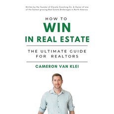 (英文圖書) How to Win in Real Estate: The Ultimate Guide for Realtors 平裝版, FriesenPress, 英文
