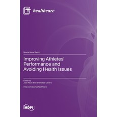 (英文圖書) Improving Athletes' Performance and Avoiding Health Issues 精裝版, Mdpi AG, 英文
