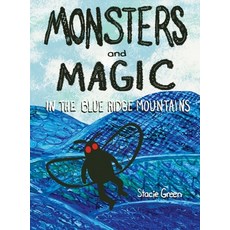 (英文圖書)Monsters and Magic in the Blue Ridge Mountains 精裝版, Whimsical Mythical, 英文