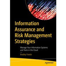 (英文圖書) Information Assurance and Risk Management Strategies: Manage Your Information Systems and Too... 平裝版, Apress, 英文