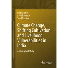 (英文圖書) Climate Change Shifting Cultivation and Livelihood Vulnerabilities in India: An Analytical S... 精裝版, Springer, 英文