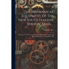 (英文圖書) The Mechanical Equipment Of The New South Station Boston Mass. ...: Presented At The New Yo... 平裝版, Legare Street Press, 英文