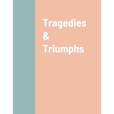 (英文圖書) Tragedies & Triumphs 平裝版, Lulu.com, 英文