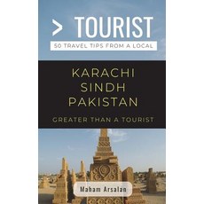 (英文圖書) Greater Than a Tourist- Karachi Sindh Pakistan: 50 Travel tips from a Local 平裝版, Independently Published, 英文