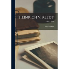 (英文圖書) Heinrich v. Kleist: Robert Guiskard 平裝版, Legare Street Press, 英文
