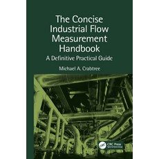 The Concise Industrial Flow Measurement Handbook: A Definitive Practical Guide 平裝版, CRC Press, 英文