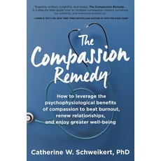 (英文圖書) The Compassion Remedy: How to leverage the psychophysiology of compassion to beat burnout re... 平裝版, Worldchangers Media, 英文
