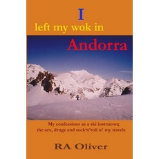 (英文圖書) I left my wok in Andorra 平裝版, Lulu.com, 英文