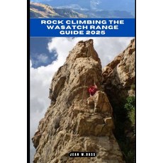 (英文圖書) Rock Climbing the Wasatch Range Guide 2025 平裝版, Independently Published, 英文
