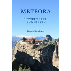 (英文圖書) Meteora. Between Earth and Heaven 平裝版, Independently Published, 英文