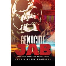 (英文圖書) Genocide Jab: Vaccines Villains and Victims 平裝版, Outskirts Press, 英文