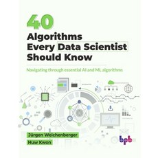 (英文圖書) 40 Algorithms Every Data Scientist Should Know: Navigating through essential AI... 平裝版, Bpb Publications, 英文