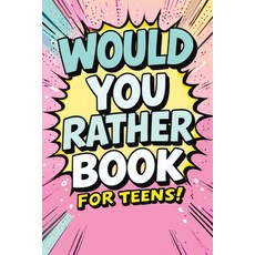 (英文圖書) Would You Rather Book for Teens: Fun Questions for Kids - A Party Game with Sil... 平裝版, Childlike Mischievous, 英文