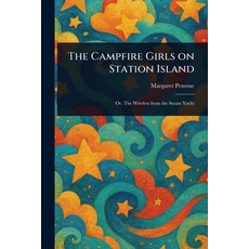(英文圖書)The Campfire Girls on Station Island 平裝版, Anson Street Press, 英文