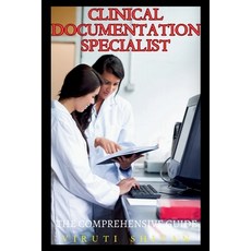 (英文圖書) Clinical Documentation Specialist - The Comprehensive Guide 平裝版, Viruti Satyan Shivan, 英文