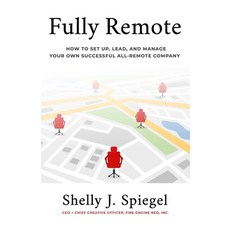 Fully Remote: How to set up lead and manage your own successful all-remote company 平裝版, Fully Remote, 英文