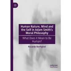 (英文圖書) Human Nature Mind and the Self in Adam Smith's Moral Philosophy: What Does It Mean to Be Human? 精裝版, Palgrave MacMillan, 英文