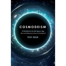 (英文圖書) Cosmodeism: A Worldview for the Space-Age: A Worldview for the Space-Age: How a... 平裝版, Westphalia Press, 英文