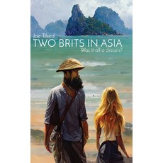(英文圖書) Two Brits In Asia: Was it all a dream? 精裝版, Joe Tilsed, 英文