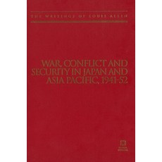 (英文圖書) War Conflict and Security in Japan and Asia Pacific 1941-1952: The Writings of Louis Allen 精裝版, Brill, 英文
