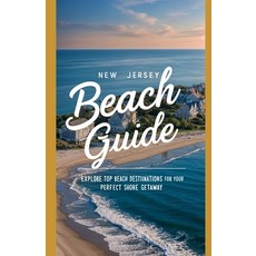 (英文圖書) New Jersey Beach Guide: Explore Top Beach Destinations for Your Perfect Shore G... 平裝版, Independently Published, 英文