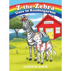 (英文圖書)Z the Zebra Goes to Kindergarten 精裝版, Liferich, 英文